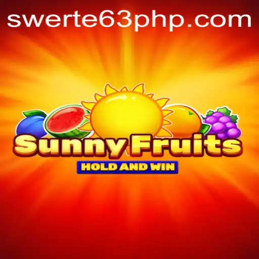 Exploring the Exciting World of SunnyFruits and the Fascinating Concept of SWERTE 63